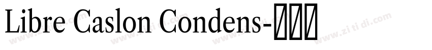 Libre Caslon Condens字体转换